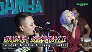 Download lagu BASAH KEMBALI - Fendik Adella ft Ussy Thalia [ Cover ]ELSAMBA DutCom BDS||Dangdut Lawas Uwencoo.. mp3