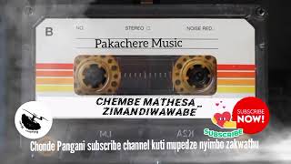 Download lagu Chembe Mathesa _ Zimandiwawabe_  music 🎶  mp3