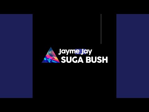 Suga Bush (Original Mix)