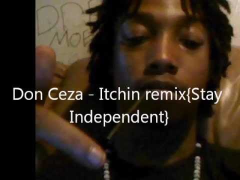 Don Ceza - Itchin remix - Stay Independent