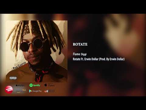 Flame Diggi - Rotate ft Erwin Dollar[AUDIO]