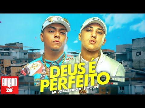 MC Joãozinho VT e MC Lipi - Deus é Perfeito (DJ Boy e DJ Russo)