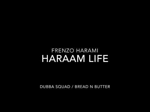 Frenzo Harami - Haraam Life [Audio]