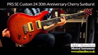 Video thumbnail for PRS SE Custom 24 30th Anniversary Cherry Sunburst - A&C Hamilton Blackpool Road by A&C Hamilton Musical Instruments