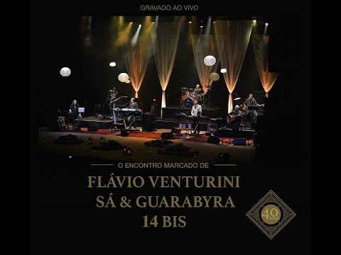 Encontro Marcado: Flávio Venturini, Sá & Guarabyra e 14 Bis - Full Concert