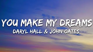 Daryl Hall &amp; John Oates - You Make My Dreams Come True (Lyrics)