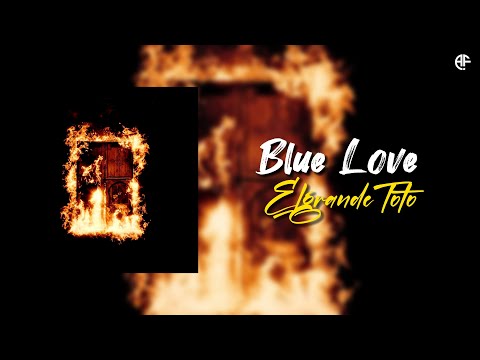 Elgrandetoto blue love lyrics video
