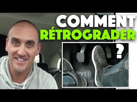 COMMENT RETROGRADER LES VITESSES ?