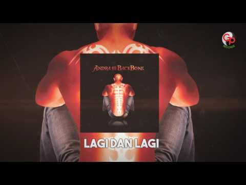 Andra And The Backbone - Lagi Dan Lagi (Official Lyric)