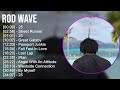 Rod Wave 2025 MIX Top Hits 25 Street Runner 25 Great Gatsby