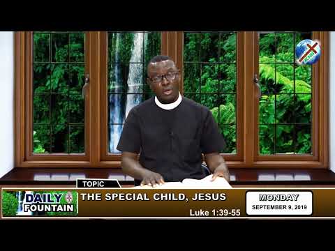 DAILY FOUNTAIN OF SEPTEMBER 9, 2019 - VEN. SUNDAY A.T. EDOGBEJI