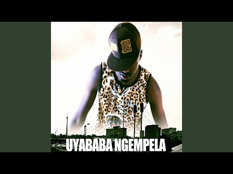 Uyababa Ngempela