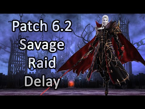 The Savage Raid Delay In Patch 6.2 - FFXIV Endwalker