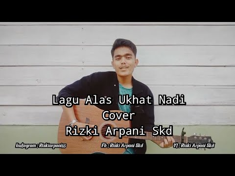 Lagu Alas | Ukhat Nadi - Abadi Selian Cover Rizki Arpani Skd