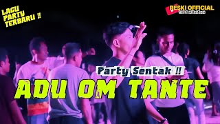 Download lagu PARTY SENTAK🌴ADU OM TANTE_LAGU REMIX TERBARU 2026🔥(BASSGANGGA) - RESKI 🌴 mp3