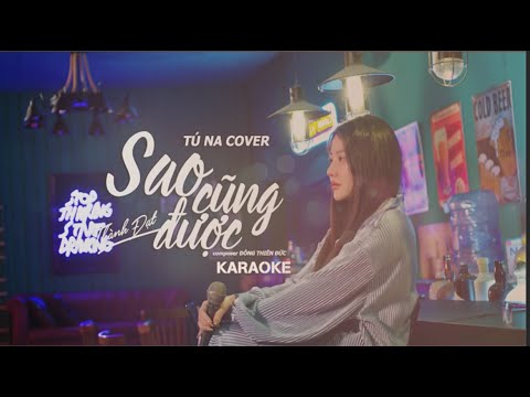 [KARAOKE] SAO CŨNG ĐƯỢC - THÀNH ĐẠT | BEAT TÚ NA COVER | BEAT NỮ