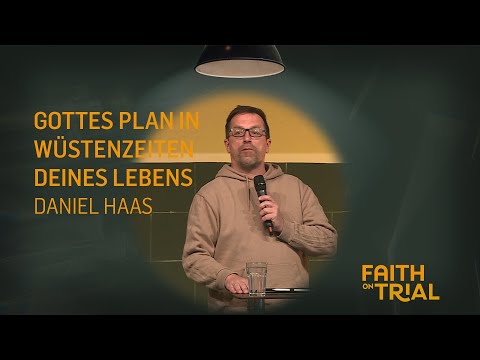 Gottes Plan in Wüstenzeiten deines Lebens |  FAITH ON TRIAL |  21. Mai 2023