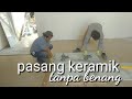 Newest Cara pasang keramik di atas keramik bekas, terbaru!