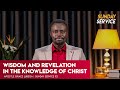 Wisdom And Revelation In The Knowledge Of Christ Phaneroo Sunday 112 With Apostle Grace Lubega