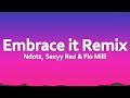 Ndotz Sexyy Red Flo Milli Embrace It Remix Lyrics