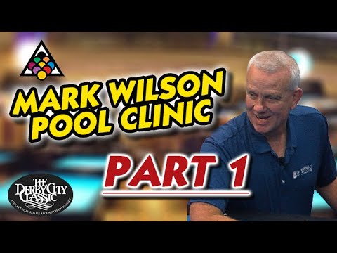 MARK WILSON POOL CLINIC: Part 1 (of 3) - Shot demonstration