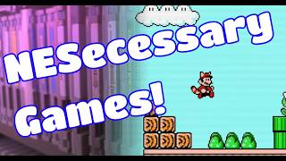 NESecessary Games for EVERY NES Collection!