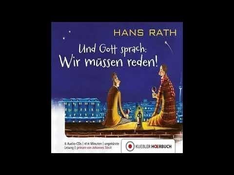 Und Gott sprach: Wir müssen reden! von Hans Rath (Roman / Hörbuch)