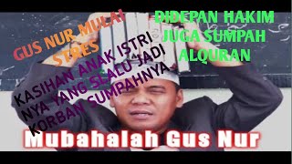GUS NUR MULAI STRES,DI DEPAN HAKIM PUN DIA SUMPAH ALQURAN🤣🤣🤣 GUS NUR MULAI STRES,DI DEPAN HAKIM PUN DIA SUMPAH ALQURAN🤣🤣🤣