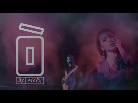 Mary   ဝဲ  Wae  Myanmar New Song 2017