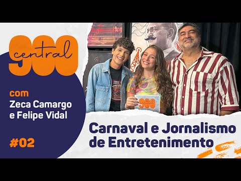 Pode não parecer, mas é TRABALHO: Carnaval e Jornalismo de Entretenimento | Central 900 - #Ep2