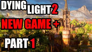 Dying Light 2 New Game + Survivor Play Through #1
