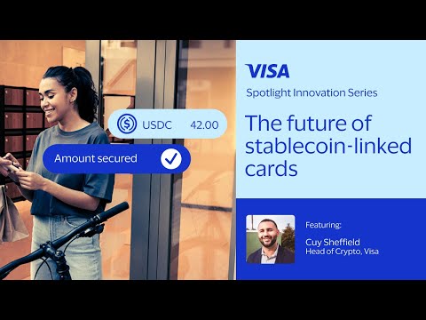 Visa Spotlight: The future of stablecoin-linked cards