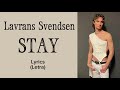Lavrans Svendsen | STAY Lyrics (Letra)