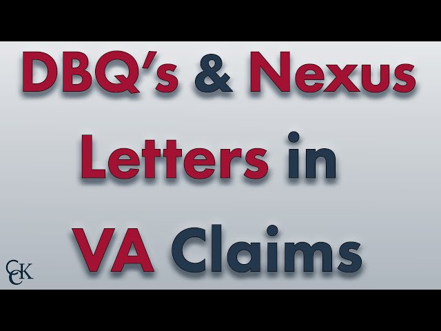 DBQ's and Nexus Letters in VA Claims Explained