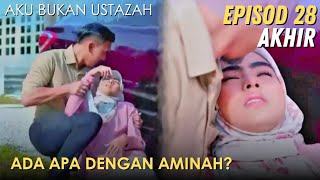 Download lagu Sinopsis Aku Bukan Ustazah Episod 28 Akhir  - Aminah Mengandung mp3