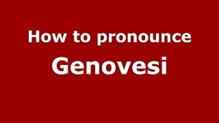 How to pronounce Genovesi