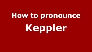 How to pronounce Keppler