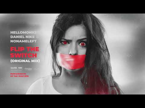 Hellomonkey, Daniel Nike, NoNameLeft - Flip The Switch (Original Mix) [MAKE ME FLY]