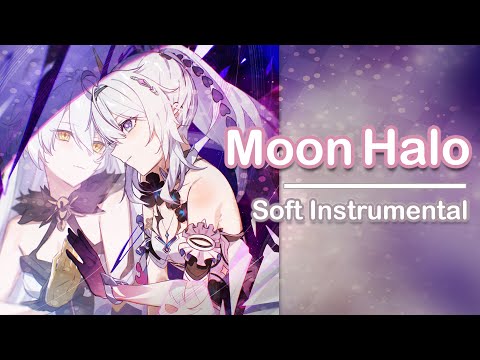 Moon Halo - Honkai Impact 3rd OST【Soft Instrumental Cover】