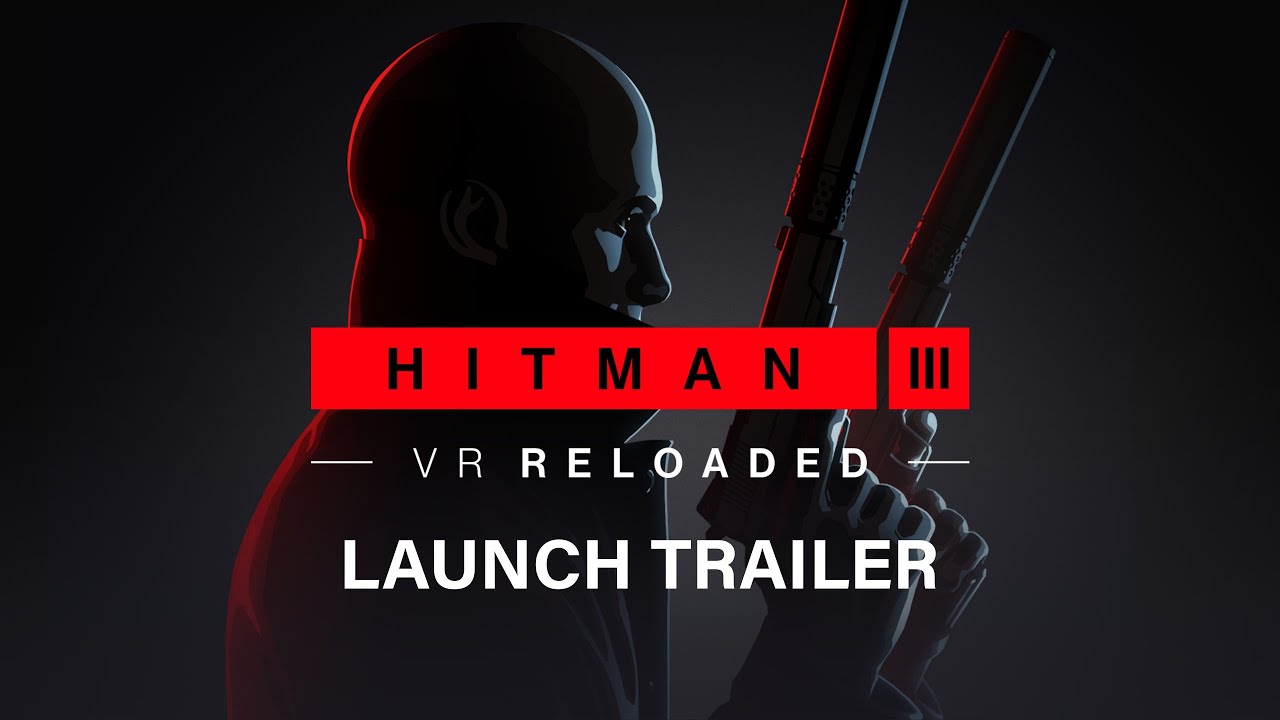 HITMAN 3 VR: Reloaded | Gameplay Trailer | Meta Quest 3 - YouTube