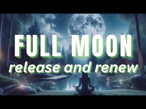 Full Moon Meditation MAY 2024 | Release the Past | Healing Journey | Clearing Energy