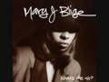 You remind me-Mary J. Blige