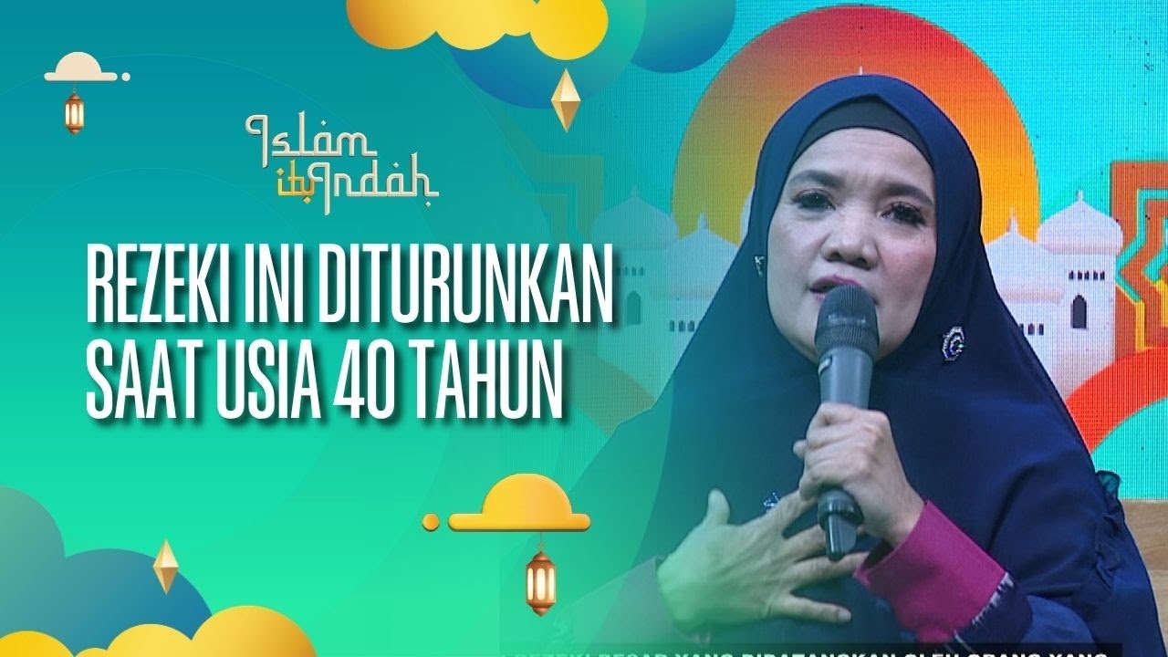 Rezeki Ini Diturunkan Saat Usia 40 Tahun - ISLAM ITU INDAH (12/10/26) P3