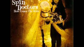Spin Doctors - Tomorrow can pay the rent