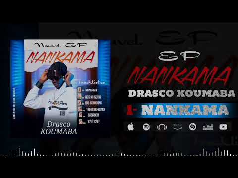01. DRASCO KOUMABA - Nankama EP (Son officiel)