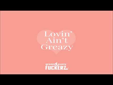 Greazy Puzzy Fuckerz - Greazy Fuckdrum