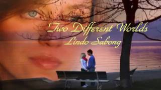 Two Different Worlds (Engelbert Humperdinck) LINDO SABONG