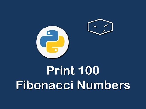 print 100 fibonacci numbers in python 