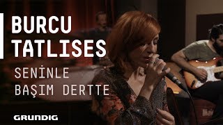 Burcu Tatlıses - Seninle Başım Dertte (Selami Şahin Cover) @Akustikhane #sesiniaç