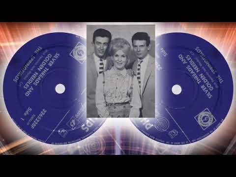 The Springfields  -  Silver Threads And Golden Needles